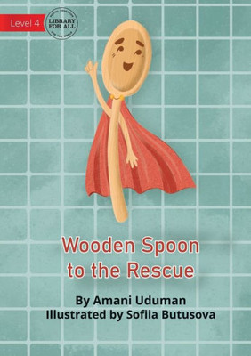 Wooden Spoon To The Rescue