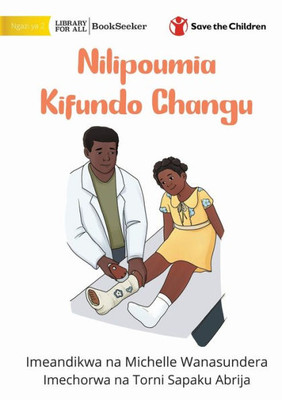 When I Broke My Ankle - Nilipoumia Kifundo Changu (Swahili Edition)