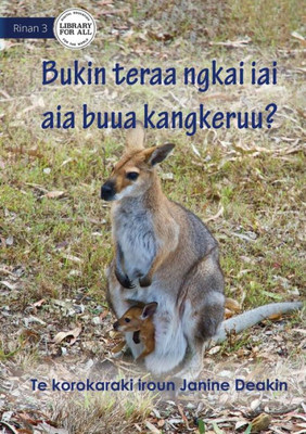 Why Do Kangaroos Have A Pouch - Bukin Teraa Ngkai Iai Aia Buua Kangkeruu? (Te Kiribati)