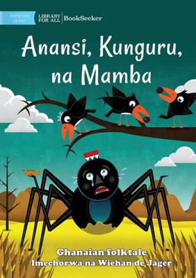 Anansi, The Crows, And The Crocodile - Anansi, Kunguru, Na Mamba (Swahili Edition)