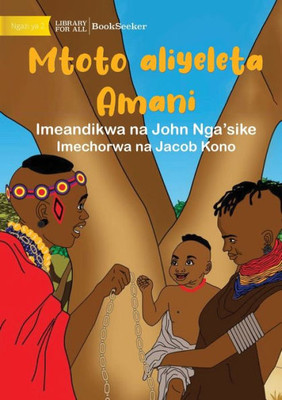 Child As A Peacemaker - Mtoto Aliyeleta Amani (Swahili Edition)