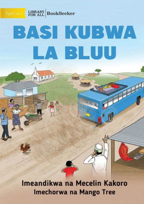 Big Blue Bus - Basi Kubwa La Bluu (Swahili Edition)