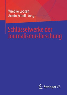 Schlüsselwerke Der Journalismusforschung (German Edition)
