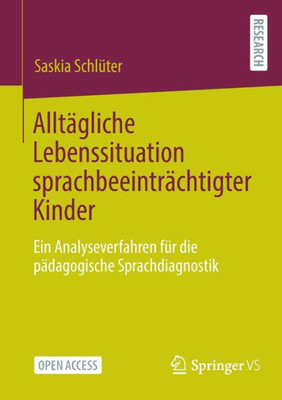 Alltägliche Lebenssituation Sprachbeeinträchtigter Kinder: Ein Analyseverfahren Für Die Pädagogische Sprachdiagnostik (German Edition)
