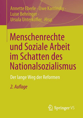 Menschenrechte Und Soziale Arbeit Im Schatten Des Nationalsozialismus: Der Lange Weg Der Reformen (German Edition)