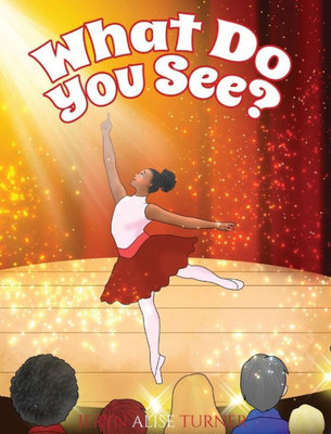 What Do You See?: A Children's Book About Diversity, Inclusion And Black History