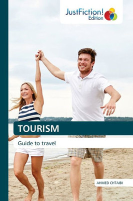 Tourism: Guide To Travel