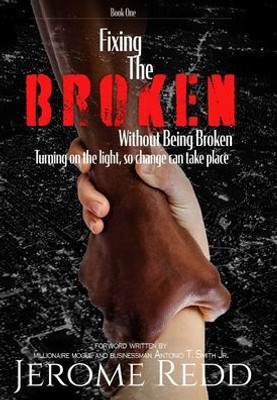 Fixing The Broken, Without Being Broken- Book 1