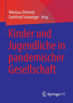 Kinder Und Jugendliche In Pandemischer Gesellschaft (German Edition)