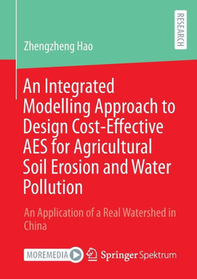 An Integrated Modelling Approach To Design Cost-Effective Aes For Agricultural Soil Erosion And Water Pollution: An Application Of A Real Watershed In China