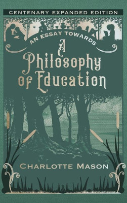 An Essay Towards A Philosophy Of Education: Centenary Expanded Edition