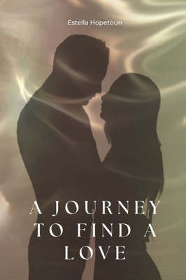 A Journey To Find A Love