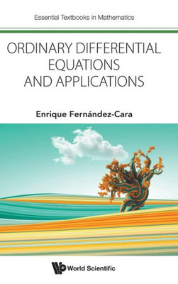 Ordinary Differential Equations And Applications (Essential Textbooks In Mathematics)