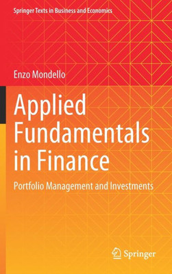 Applied Fundamentals In Finance: Portfolio Management And Investments (Springer Texts In Business And Economics)