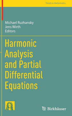 Harmonic Analysis And Partial Differential Equations (Trends In Mathematics)