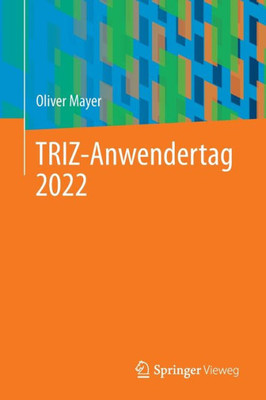 Triz-Anwendertag 2022 (German And English Edition)