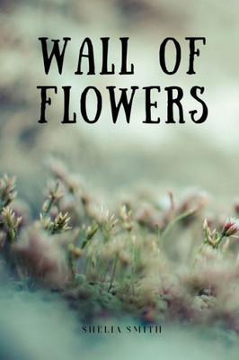 Wall Of Flowers