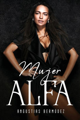 Mujer Alfa (Spanish Edition)