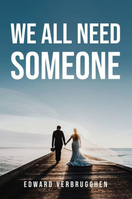We All Need Someone