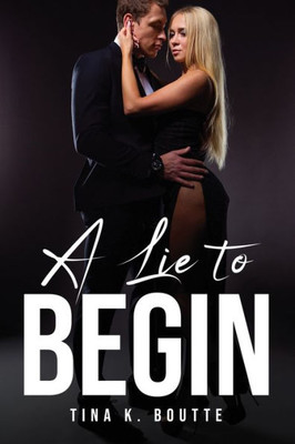 A Lie To Begin