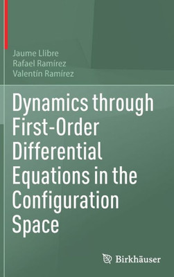 Dynamics Through First-Order Differential Equations In The Configuration Space