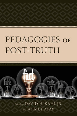 Pedagogies Of Post-Truth (Critical Communication Pedagogy)