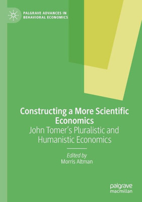 Constructing A More Scientific Economics