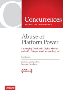 Abuse Of Platform Power: Leveraging Conduct In Digital Markets Under Eu Competition Law And Beyond