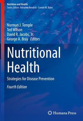 Nutritional Health: Strategies For Disease Prevention (Nutrition And Health)