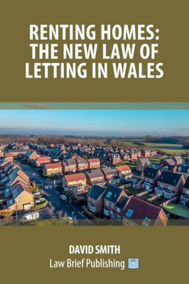 Renting Homes: The New Law Of Letting In Wales