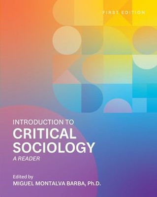Introduction To Critical Sociology: A Reader
