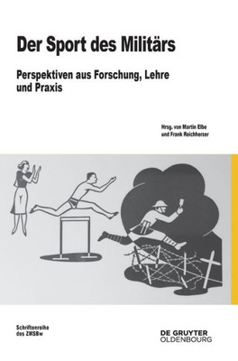 Der Sport Des Militärs: Perspektiven Aus Forschung, Lehre Und Praxis (Issn, 82) (German Edition)