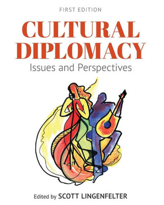Cultural Diplomacy: Issues And Perspectives