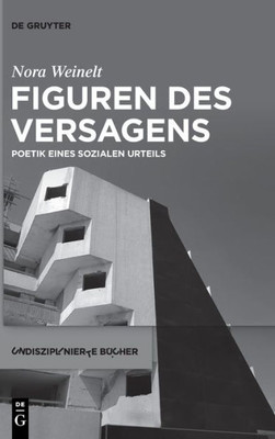 Versagen: Geschichte, Theorie Und Poetik Einer Modernen Denkfigur (Issn) (German Edition)