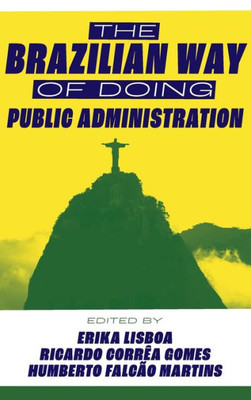 The Brazilian Way Of Doing Public Administration: Brazil With An 's'