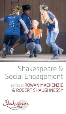 Shakespeare And Social Engagement (Shakespeare &, 10)