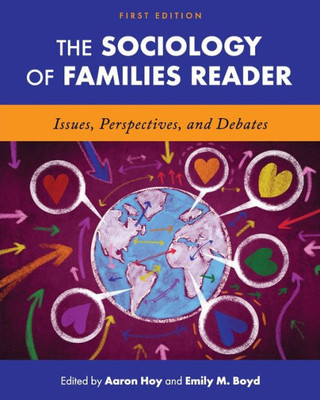The Sociology Of Families Reader: Issues, Perspectives, And Debates