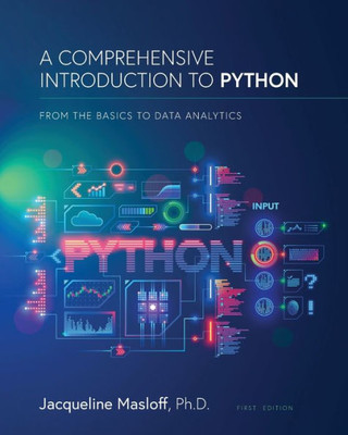 A Comprehensive Introduction To Python: From The Basics To Data Analytics