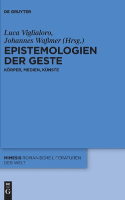 Epistemologien Der Geste: Körper  Medien  Künste (Issn, 106) (German Edition)