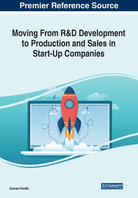 Moving From R&D Development To Production And Sales In Start-Up Companies