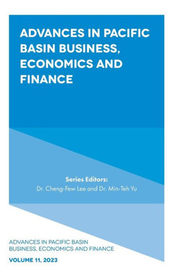 Advances In Pacific Basin Business, Economics And Finance (Advances In Pacific Basin Business, Economics And Finance, 11)