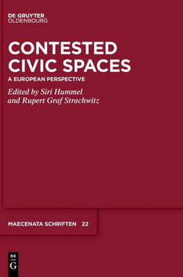 Contested Civic Spaces: A European Perspective (Issn, 22)