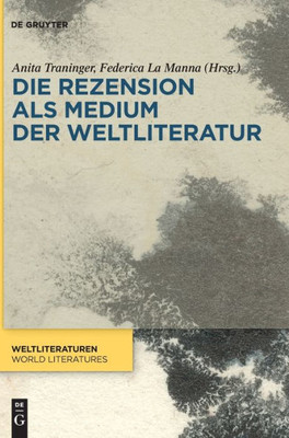 Die Rezension Als Medium Der Weltliteratur (Issn, 22) (German Edition)