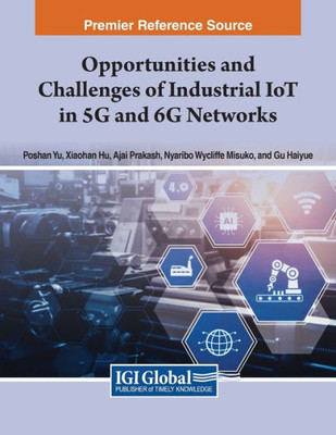 Opportunities And Challenges Of Industrial Iot In 5G And 6G Networks