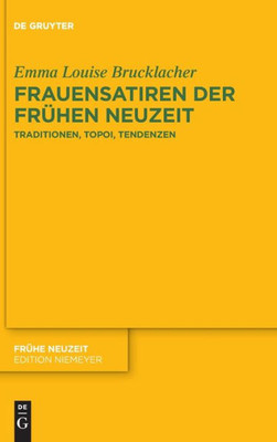 Frauensatiren Der Frühen Neuzeit: Traditionen, Topoi, Tendenzen (Issn, 247) (German Edition)