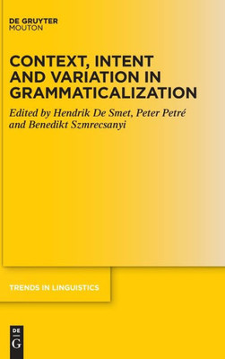 Context, Intent And Variation In Grammaticalization