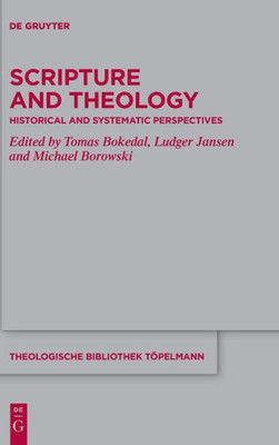 Scripture And Theology: Historical And Systematic Perspectives (Issn, 201)