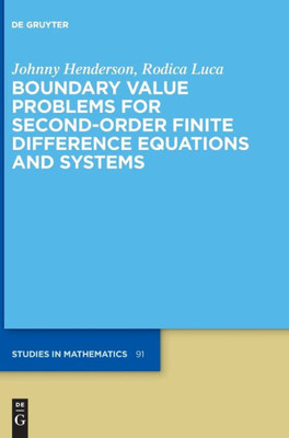 Boundary Value Problems For Second-Order Finite Difference Equations And Systems (Issn, 91)