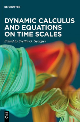 Dynamic Calculus And Equations On Time Scales