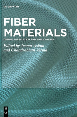 Fiber Materials: Design, Fabrication And Applications